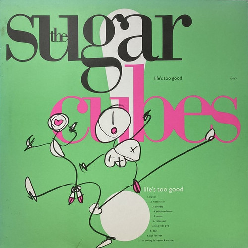 The Sugarcubes - Life's Too Good (1988 UK)