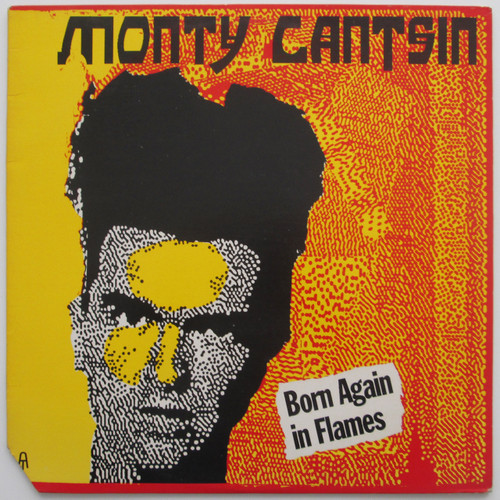 Monty Cantsin – Born Again In Flames (12" EP)