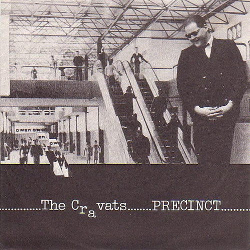 The Cravats - Precinct / Who's In Here With Me? (7” UK import)