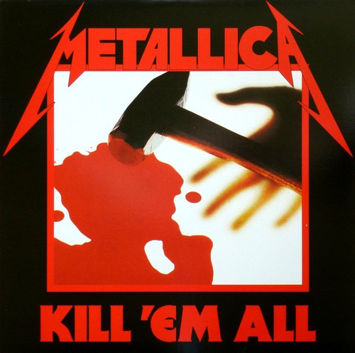 Metallica - Kill 'Em All (180g Reissue)