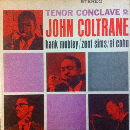 John Coltrane - Tenor Conclave (1962  Sliver Label Stereo)