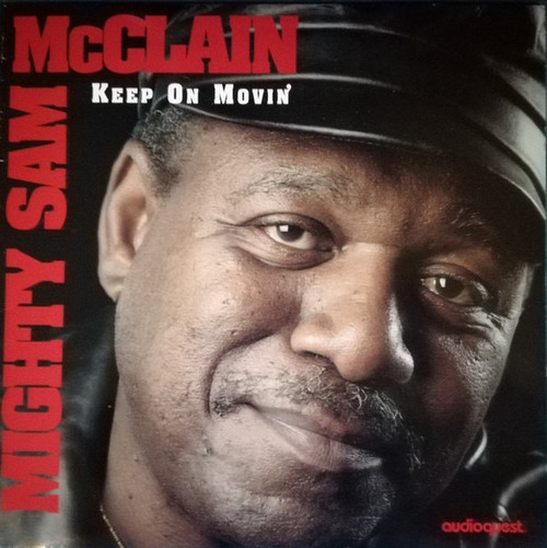 Mighty Sam McClain - Keep On Movin' (1995 Audioquest Pressing)