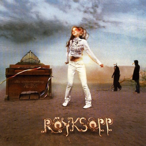 Röyksopp - The Understanding (Sealed 2005 UK Pressing)