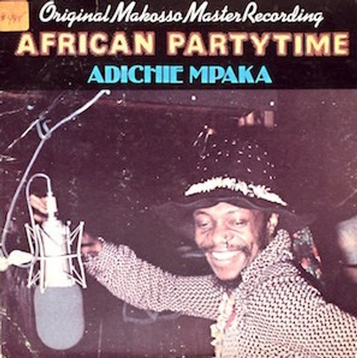 Adichie Mpaka Obiese - African Party Time