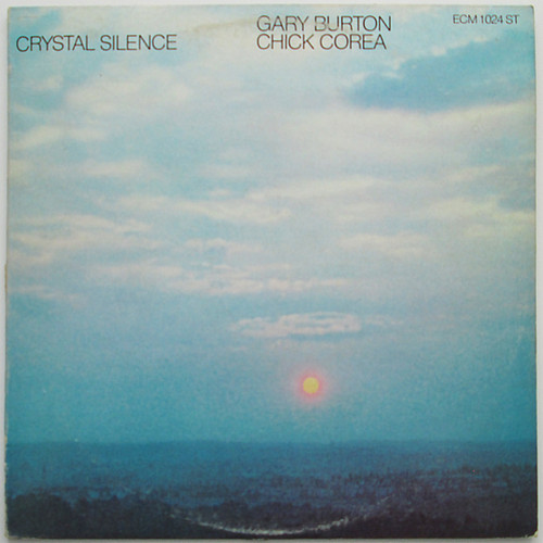 Gary Burton / Chick Corea – Crystal Silence (restocked)