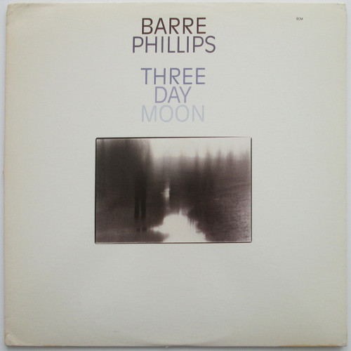 Barre Phillips – Three Day Moon