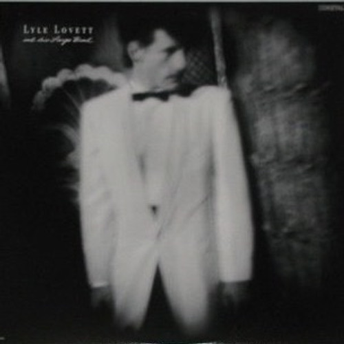 Lyle Lovett And His Large Band - Lyle Lovett And His Large Band