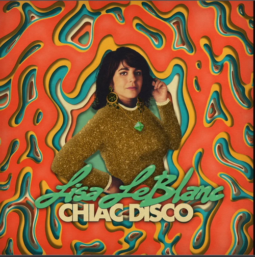 Lisa LeBlanc - Chiac Disco