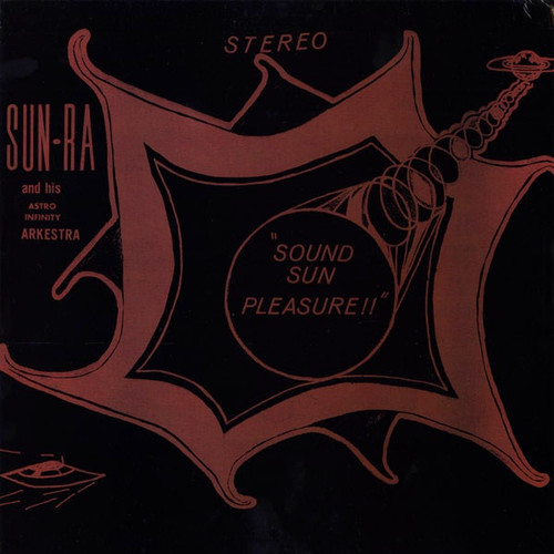 The Sun Ra Arkestra - Sound Sun Pleasure!!