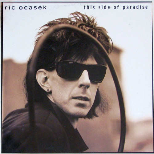 Ric Ocasek - This Side Of Paradise (1986 Canadian Pressing)