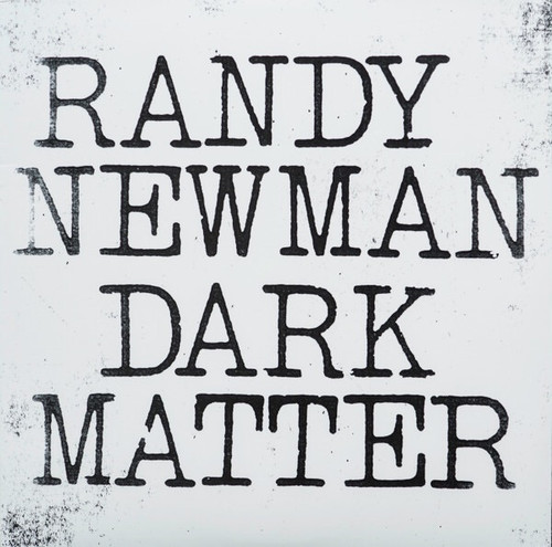 Randy Newman - Dark Matter (2021 US Reissue)