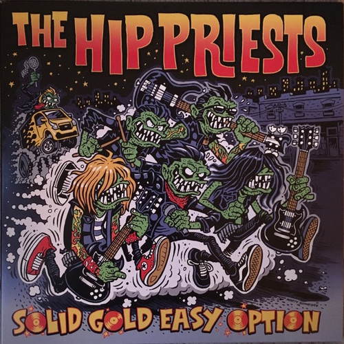 The Hip Priests - Solid Gold Easy Option (Singles 'N' Shit 2017-19)
