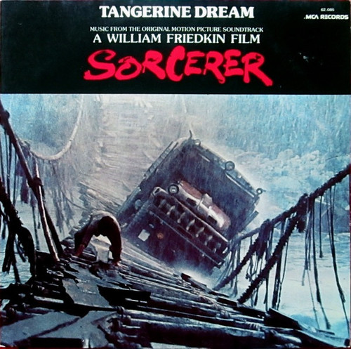 Tangerine Dream - Sorcerer (Music From The Original Motion Picture Soundtrack)