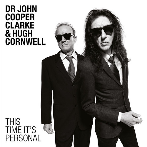 John Cooper Clarke & Hugh Cornwell - This Time It's Personal