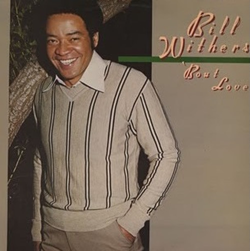 Bill Withers - 'Bout Love (UK Pressing with Insert)