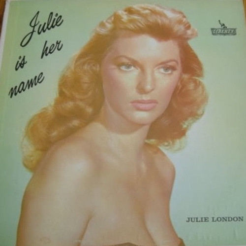 Julie London - Julie Is Her Name (1963. Stereo, Beautiful Copy)