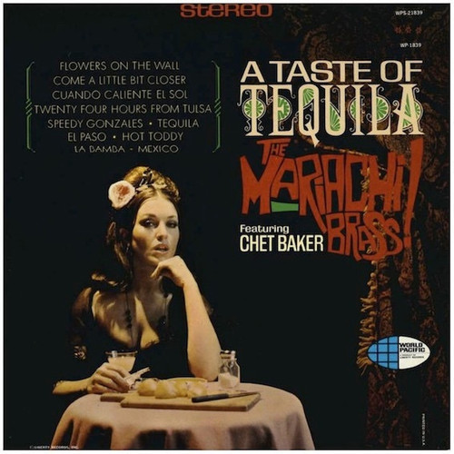 The Mariachi Brass - A Taste Of Tequila (Featuring Chet Baker)