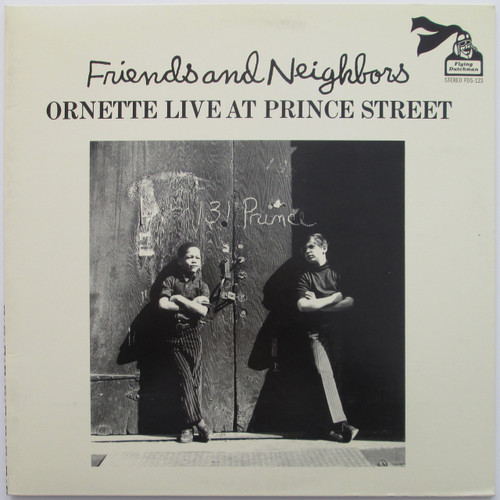 Ornette Coleman – Friends And Neighbors - Ornette Live At Prince Street (reissue)
