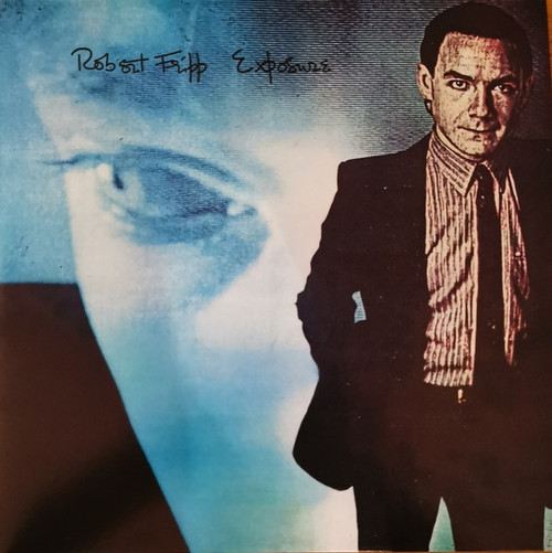 Robert Fripp - Exposure (200g vinyl)