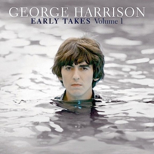 George Harrison - Early Takes Volume 1 (2012 US Pressing)