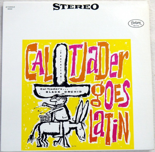 Cal Tjader Quintet - Tjader Goes Latin