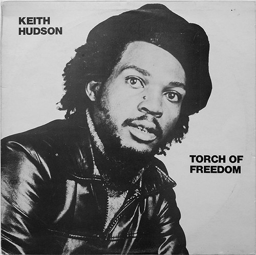 Keith Hudson - Torch Of Freedom (1975 UK)