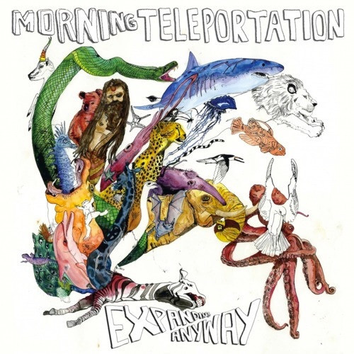Morning Teleportation - Expanding Anyway (2011 US Press)