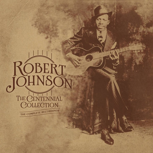 Robert Johnson - The Centennial Collection (Limited Edition Numbered)