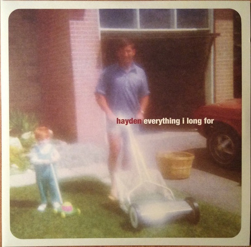 Hayden - Everything I Long For (2016 Reissue)