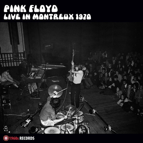 Pink Floyd - Live In Montreux 1970 (2021 UK on 1960s Records)