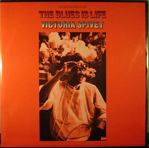 Victoria Spivey - The Blues Is Life