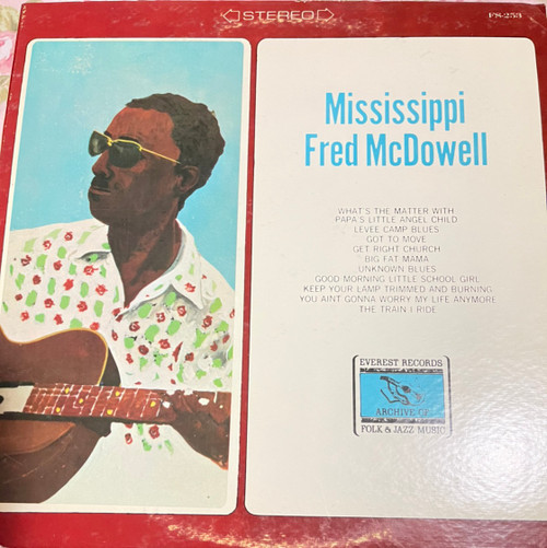 Fred McDowell - Mississippi Fred McDowell