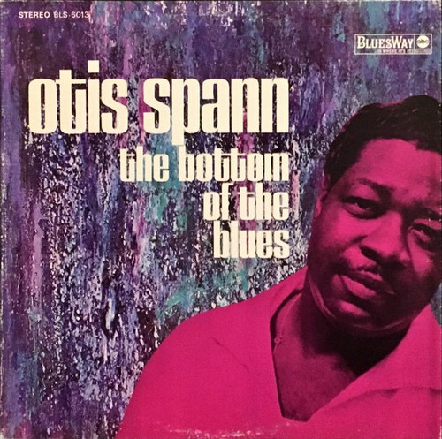 Otis Spann - The Bottom Of The Blues