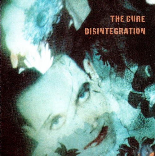 The Cure - Disintegration ~ (1989 Cassette)