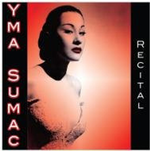 Yma Sumac Recital new mono reissued remastered 180 2013