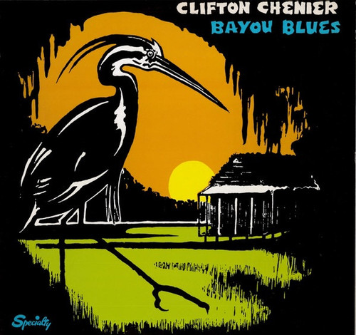 Clifton Chenier - Bayou Blues (Japanese Import with Insert)