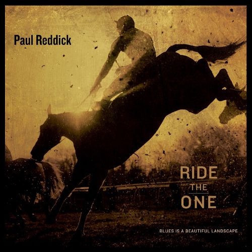 Paul Reddick - Ride the One