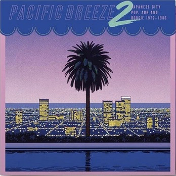 Various - Pacific Breeze Volume 1 (Japanese City Pop, AOR, and