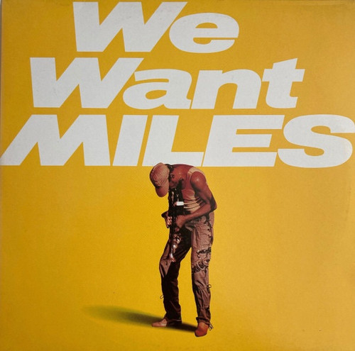 Miles Davis - We Want Miles (1982 Dutch Pressing)