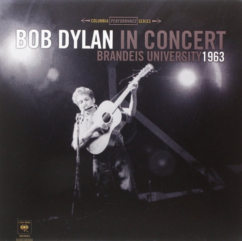 Bob Dylan - In Concert - Brandeis University 1963 (Sealed 2010 Release)