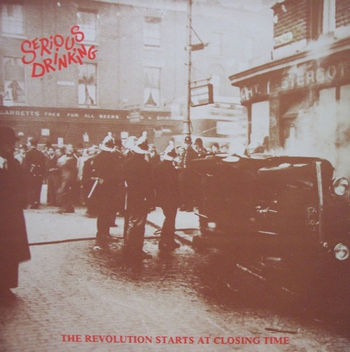 Serious Drinking - The Revolution Starts At Closing Time (1983 UK NM/NM)
