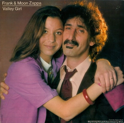 Frank & Moon Zappa - Valley Girl (1982 US) 