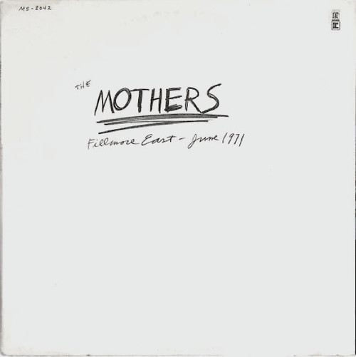 The Mothers - Fillmore East, June 1971
