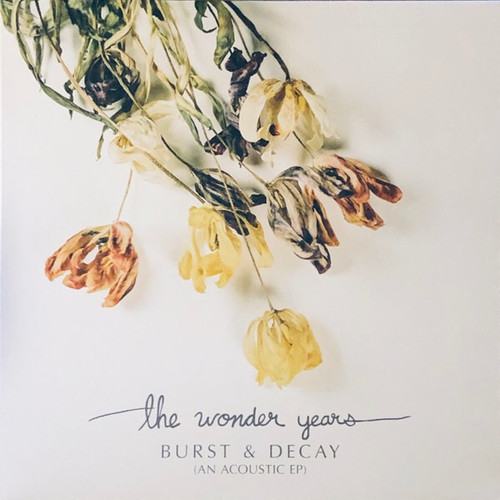 The Wonder Years - Burst & Decay: An Acoustic EP (2017 White Vinyl)