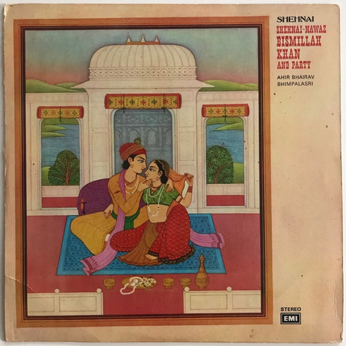 Ustad Bismillah Khan And Party - Shehnai (Ahir Bhairav / Bhimpalasi)