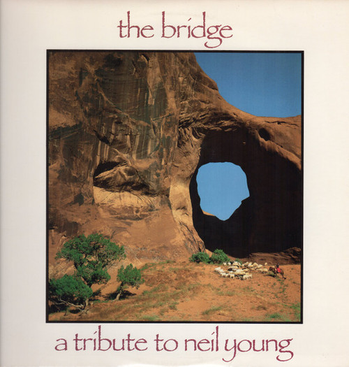 Various Artists – The Bridge - A Tribute To Neil Young