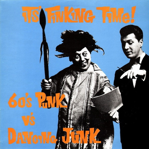 Various - It's Finking Time (60's Punk Vs. Dancing Junk)