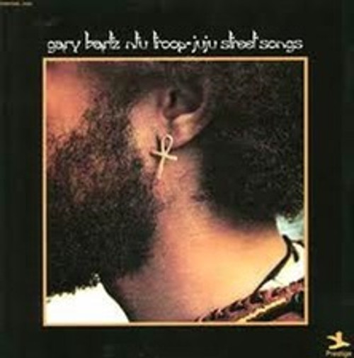 Gary Bartz NTU Troop - Juju Street Songs (2007 Reissue)