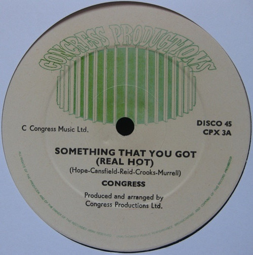 Congress - Something That You Got (Real Hot)