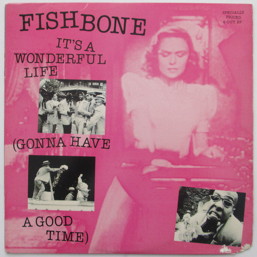 Fishbone – It's A Wonderful Life (Gonna Have A Good Time EP)